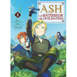 ASH LE BATISSEUR DE CIVILISATION T08