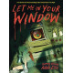 LET ME IN YOUR WINDOW GN 