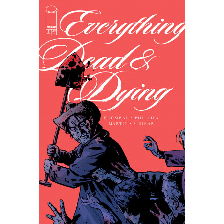 EVERYTHING DEAD DYING 1 OF 5 CVR B JACOB PHILLIPS SHOVEL VAR MR 