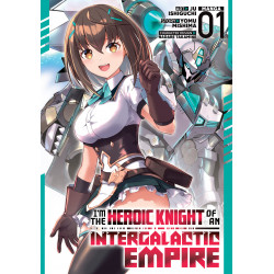 I M THE HEROIC KNIGHT OF AN INTERGALACTIC EMPIRE GN VOL 01