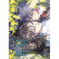 MY YOUNGER KNIGHT TAKES CARE OF ME IN ANOTHER WORLD GN VOL 02