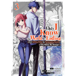 ONLY I KNOW THE WORLD IS ENDING AND GETTING KILLED BY RAMPAGING BEASTS ONLY MAKES ME STRONGER GN VOL 03
