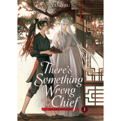 THERE S SOMETHING WRONG WITH THE CHIEF DU ZHU YOU BING NOVEL VOL 01