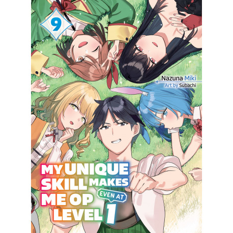 MY UNIQUE SKILL MAKES ME OP EVEN AT LEVEL 1 LIGHT NOVEL VOL 09