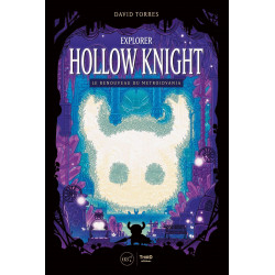 EXPLORER HOLLOW KNIGHT - LE RENOUVEAU DU METROIDVANIA