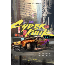 SOUS LES NEONS DE CYBERPUNK 2077 - DECRYPTER NIGHTCITY