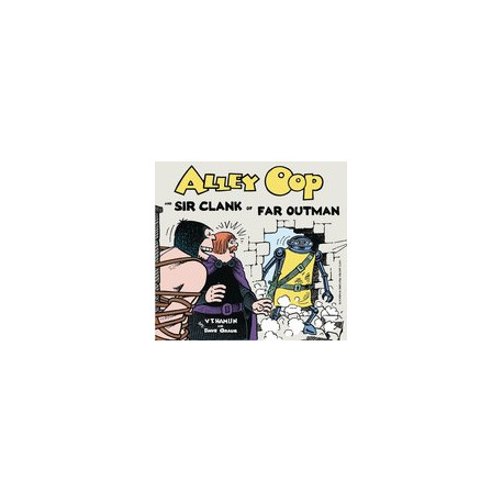 ALLEY OOP AND SIR CLANK OF FAR OUTMAN GN AL VOL 43