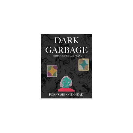 DARK GARBAGE POEFS SECOND HEAD GN 