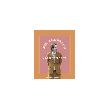 WES ANDERSON A RETROSPECTIVE HC 