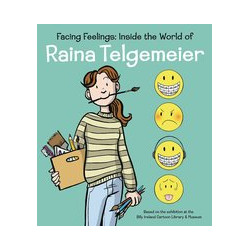 FACING FEELINGS HC INSIDE THE WORLD OF RAINA TELGEMEIER 