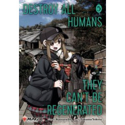 DESTROY ALL HUMANS CANT BE REGENERATED MTG MANGA GN VOL 5