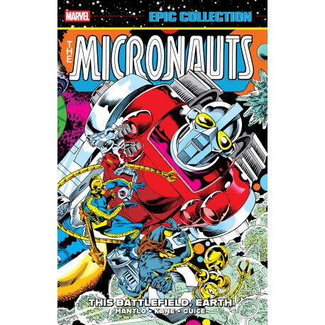 MICRONAUTS EPIC COLLECTION THE ORIGINAL MARVEL YEARS - THIS BATTLEFIELD EARTH