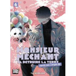 MONSIEUR MECHANT VA DETRUIRE LA TERRE (APRES SES CONGES) T06