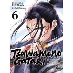 TSUWAMONOGATARI T06 LE CREPUSCULE DES LAMES ENSANGLANTEES