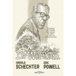 DOCTEUR WERTHAM - L'HOMME QUI ETUDIA LES TUEURS EN SERIE ET FAILLIT TUE ONE-SHOT