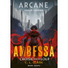 AMBESSA CHOISIE PAR LE LOUP ROMAN ARCANE/LEAGUE OF LEGENDS