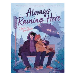 ALWAYS RAINING HERE HC 