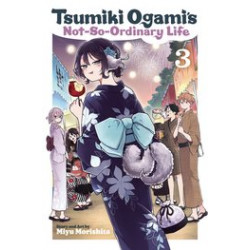 TSUMIKI OGAMIS NOT SO ORDINARY LIFE GN VOL 3