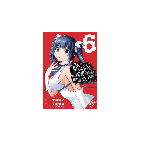 WRONG TO PICK UP GIRLS IN DUNGEON II GN VOL 6