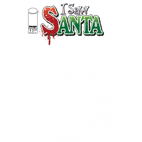 I SAW SANTA A SPAWN UNIVERSE CHRISTMAS STORY 1 OF 2 CVR B BLANK SKETCH VAR