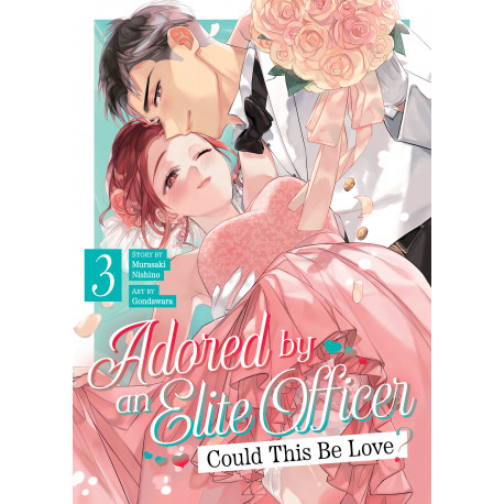 ADORED BY AN ELITE OFFICER COULD THIS BE LOVE GN VOL 03