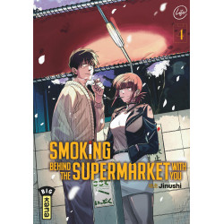 SMOKING BEHIND THE SUPERMARKET WITH YOU - TOME 4