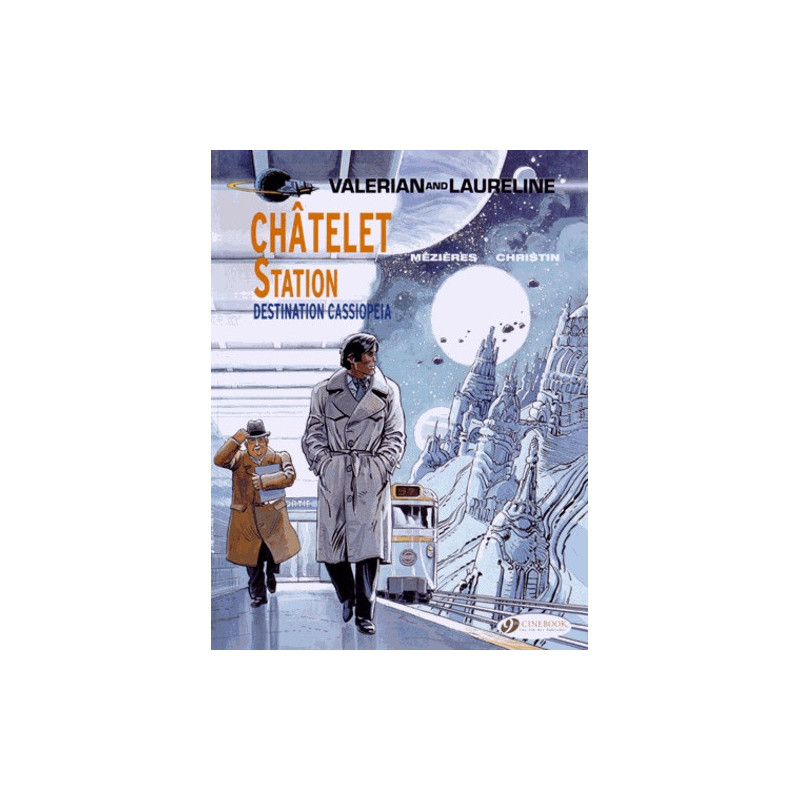 VALERIAN AND LAURELINE T9 CHATELET STATION DESTINATION CASSIOPEIA