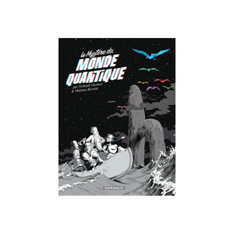 LE MYSTERE DU MONDE QUANTIQUE