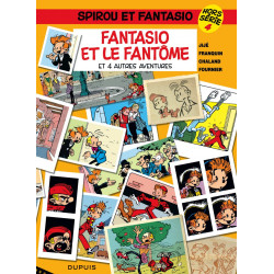 SPIROU ET FANTASIO HORS SERIE T4 SPIROU ET FANTASIO - HORS-SERIE - TOME 4 - FANTASIO ET LE FANTOME