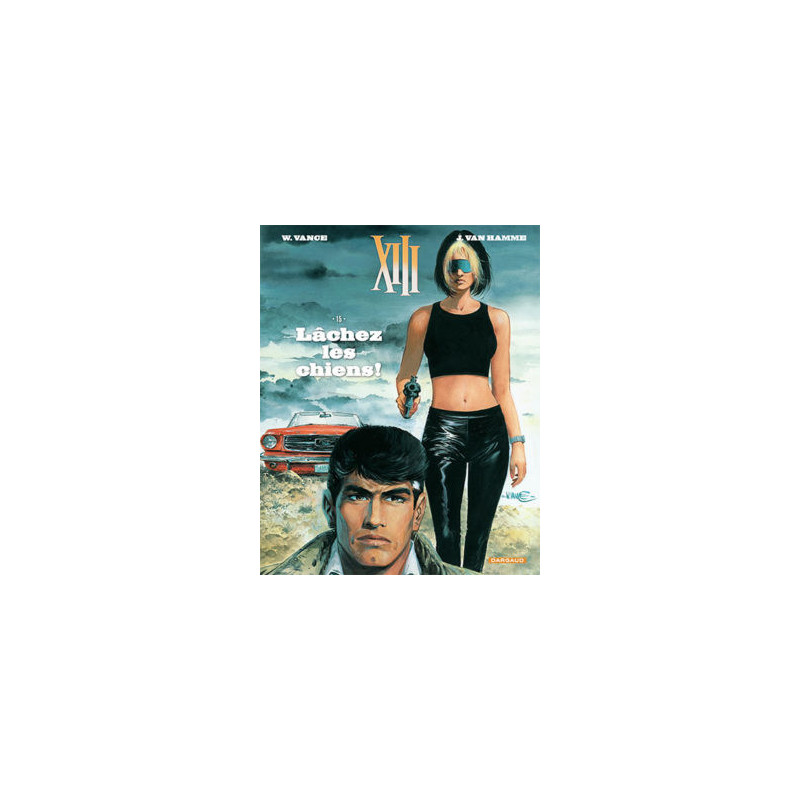 TREIZE XIII NOUVELLE EDITION T15 LACHEZ LES CHIENS