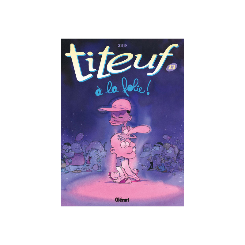 TITEUF - TOME 13