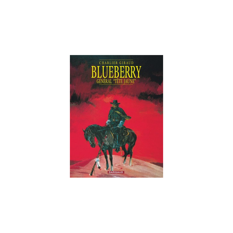 BLUEBERRY - T10 - LE GENERAL TETE JAUNE