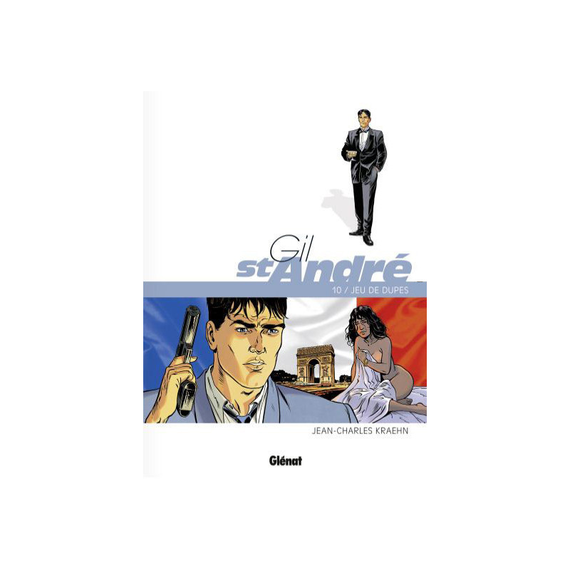 GIL SAINT-ANDRE - TOME 10 - JEU DE DUPES