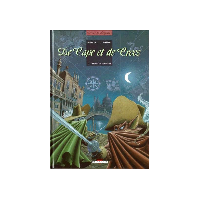 DE CAPE ET DE CROCS T01 SECRET DU JANISSAIRE