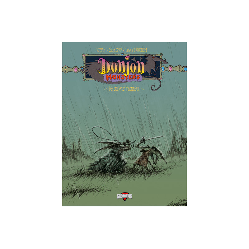 DONJON MONSTERS T10 DES SOLDATS DHONNEUR