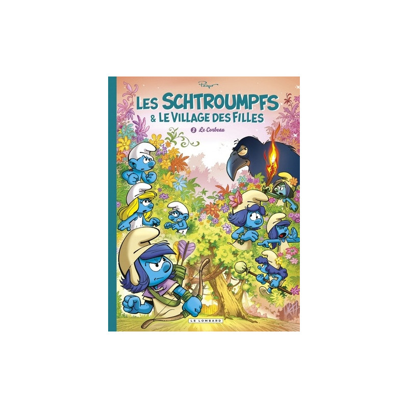 LES SCHTROUMPFS ET LE VILLAGE DES FILLES - TOME 3 - LE CORBEAU
