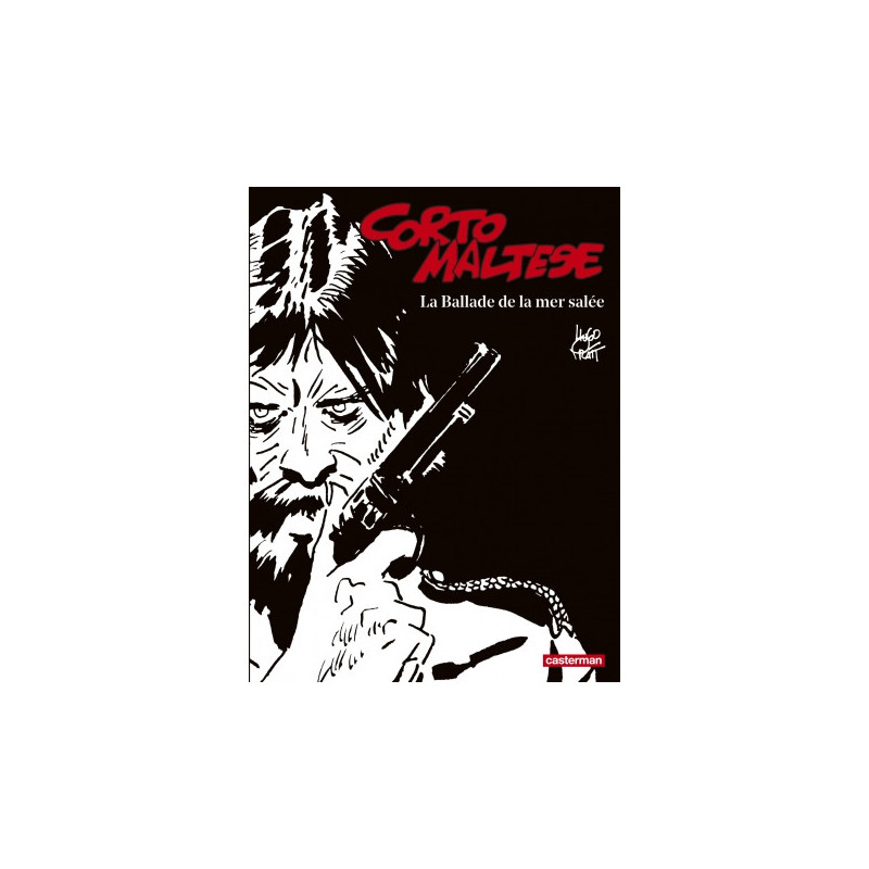 CORTO MALTESE - T01 - LA BALLADE DE LA MER SALEE