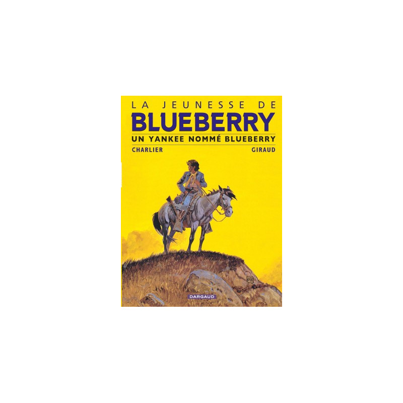 JEUNESSE DE BLUEBERRY LA - TOME 2 - YANKEE NOMME BLUEBERRY UN