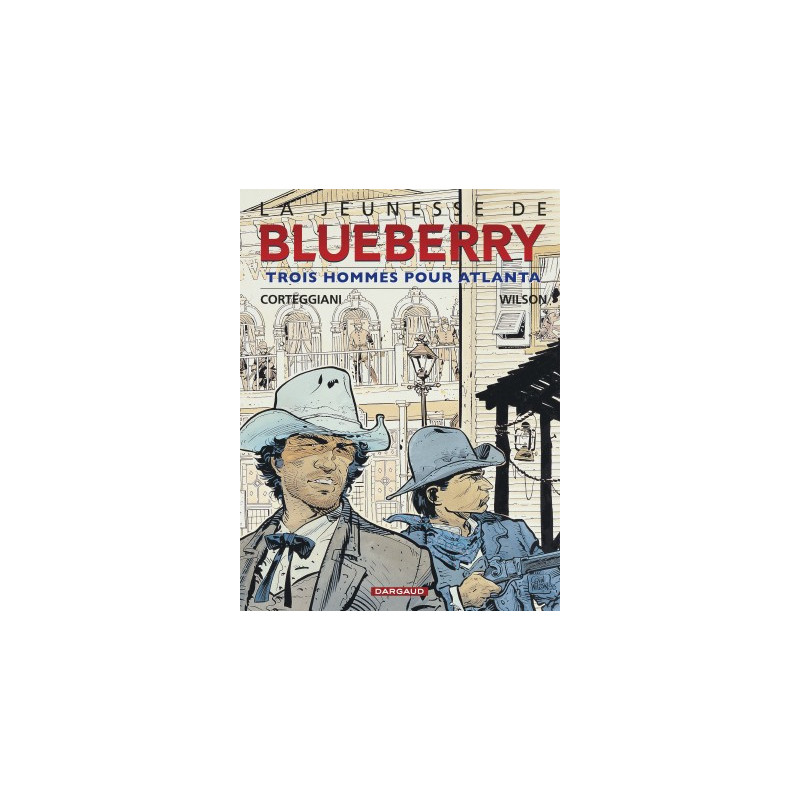 JEUNESSE DE BLUEBERRY LA - TOME 8 - TROIS HOMMES POUR ATLANTA