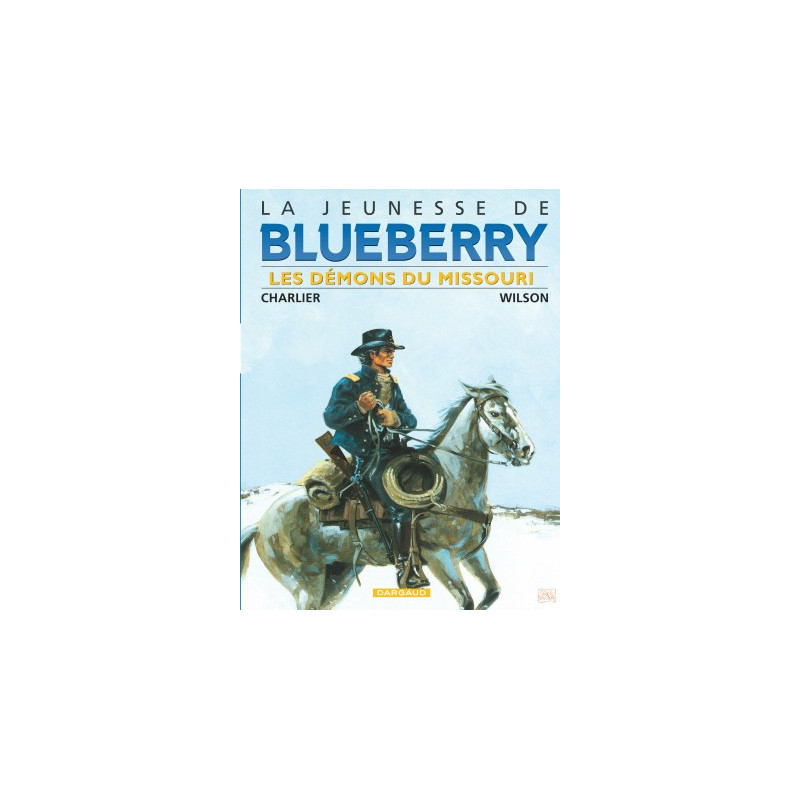 JEUNESSE DE BLUEBERRY LA - TOME 4 - DEMONS DU MISSOURI LES