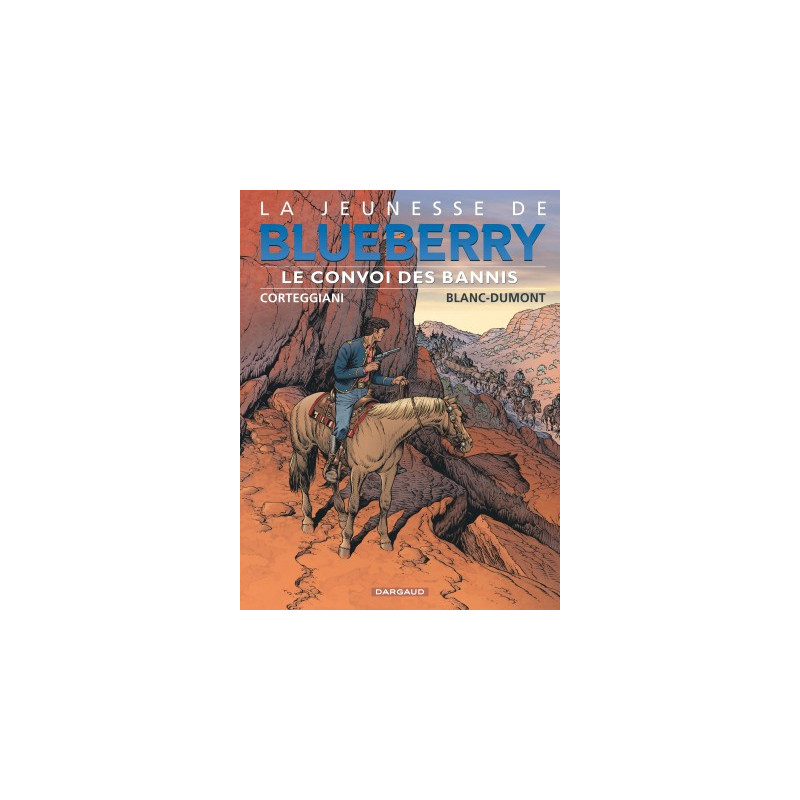 JEUNESSE DE BLUEBERRY LA - TOME 21 - CONVOI DES BANNIS LE