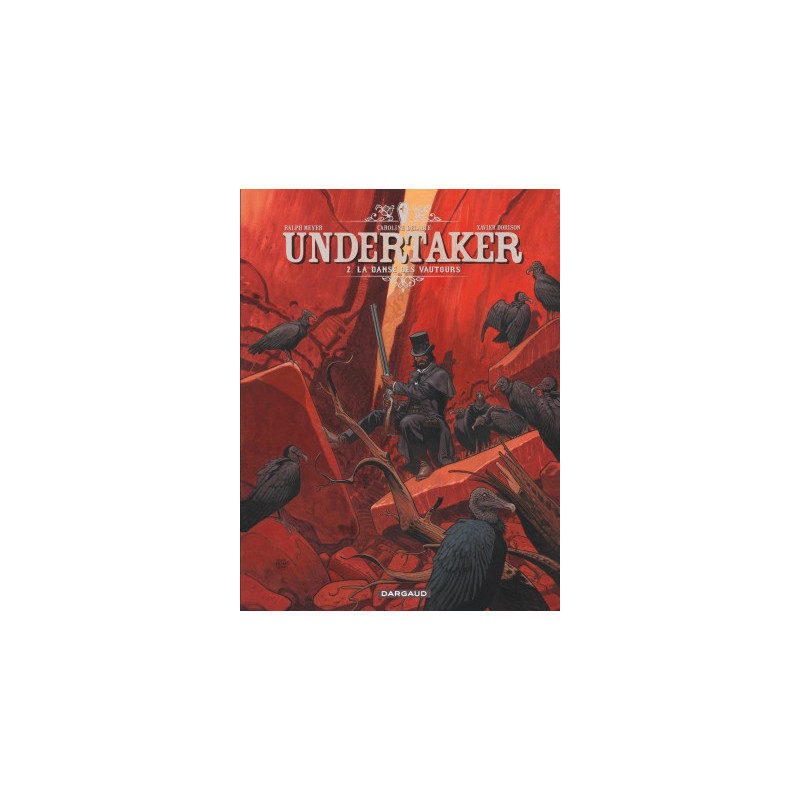 UNDERTAKER - TOME 2 - LA DANSE DES VAUTOURS