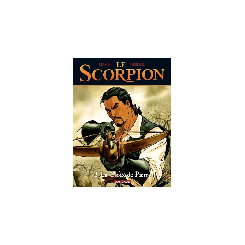 LE SCORPION - TOME 3 - LA CROIX DE PIERRE