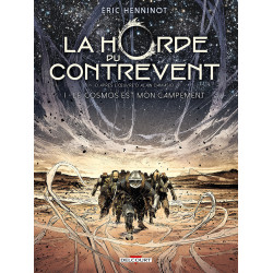 LA HORDE DU CONTREVENT T01 LE COSMOS EST MON CAMPEMENT
