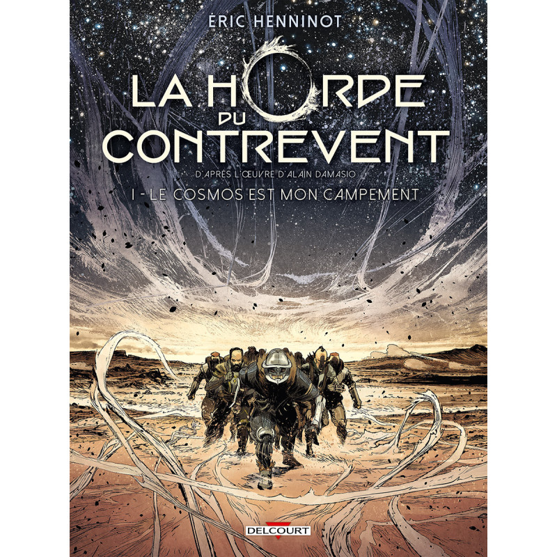 LA HORDE DU CONTREVENT T01 LE COSMOS EST MON CAMPEMENT