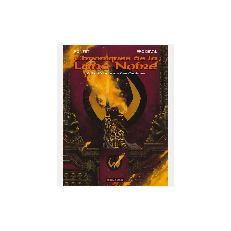 LES CHRONIQUES LA LUNE NOIRE - LES CHRONIQUES DE LA LUNE NOIRE - TOME 6 - COURONNE DES OMBRES LA