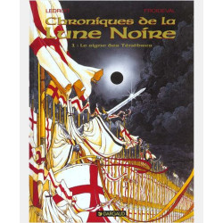 LES CHRONIQUES LA LUNE NOIRE - LES CHRONIQUES DE LA LUNE NOIRE - TOME 1 - SIGNE DES TENEBRES LE