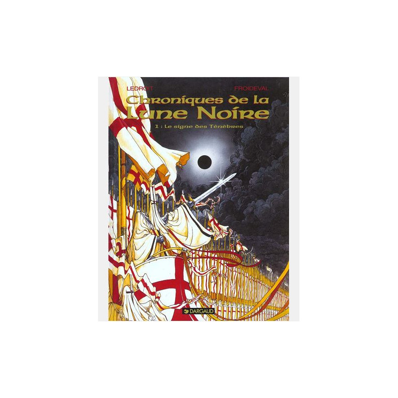 LES CHRONIQUES LA LUNE NOIRE - LES CHRONIQUES DE LA LUNE NOIRE - TOME 1 - SIGNE DES TENEBRES LE