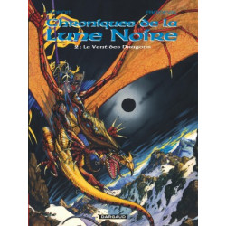 LES CHRONIQUES LA LUNE NOIRE - LES CHRONIQUES DE LA LUNE NOIRE - TOME 2 - VENT DES DRAGONS LE