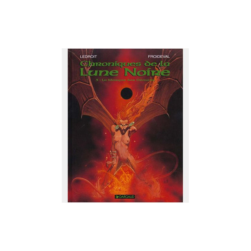 LES CHRONIQUES LA LUNE NOIRE - LES CHRONIQUES DE LA LUNE NOIRE - TOME 3 - MARQUE DES DEMONS LA